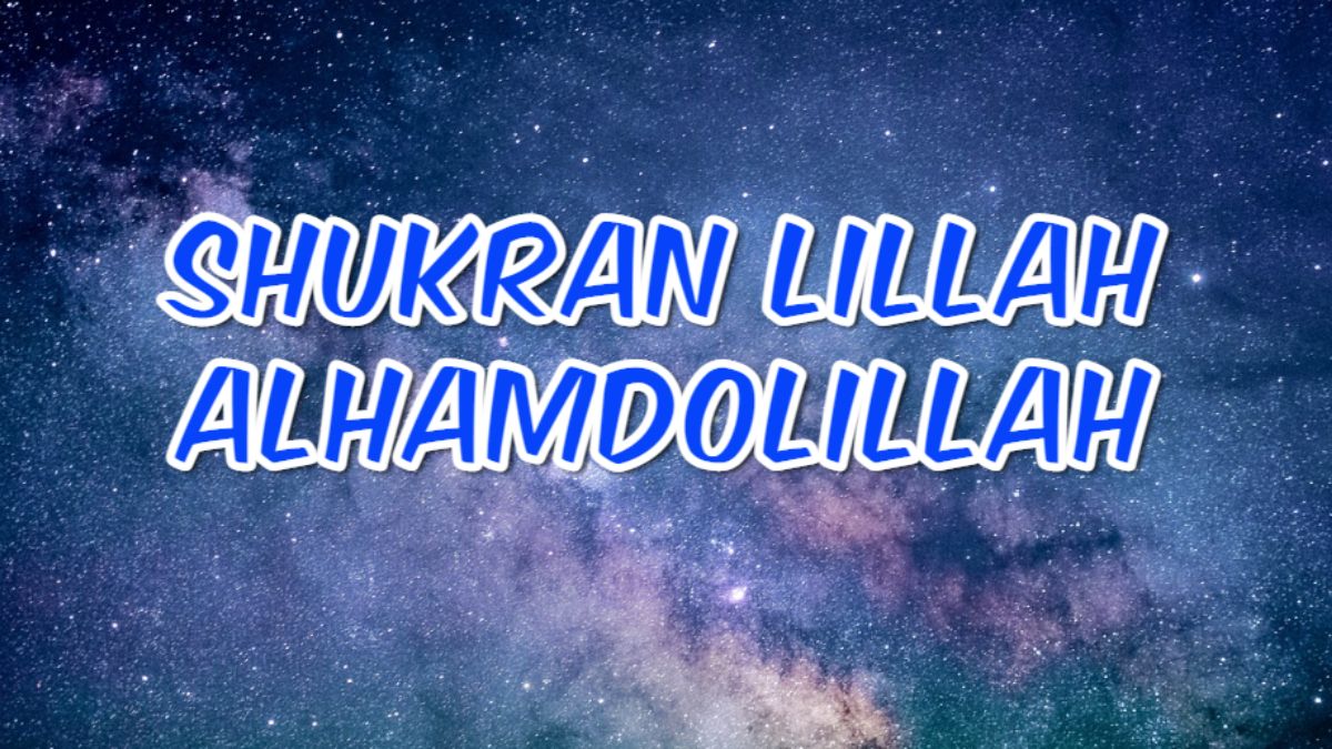 Shukran Lillah Alhamdolillah